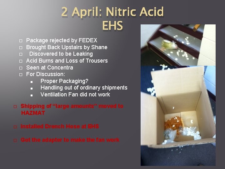 2 April: Nitric Acid EHS Package rejected by FEDEX Brought Back Upstairs by Shane