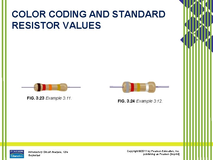 COLOR CODING AND STANDARD RESISTOR VALUES FIG. 3. 23 Example 3. 11. Introductory Circuit