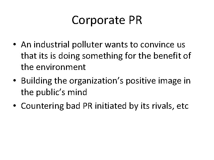 Corporate PR • An industrial polluter wants to convince us that its is doing