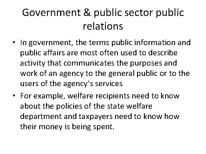 Government & public sector public relations • In government, the terms public information and