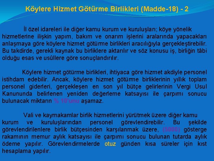 Köylere Hizmet Götürme Birlikleri (Madde-18) - 2 İl özel idareleri ile diğer kamu kurum