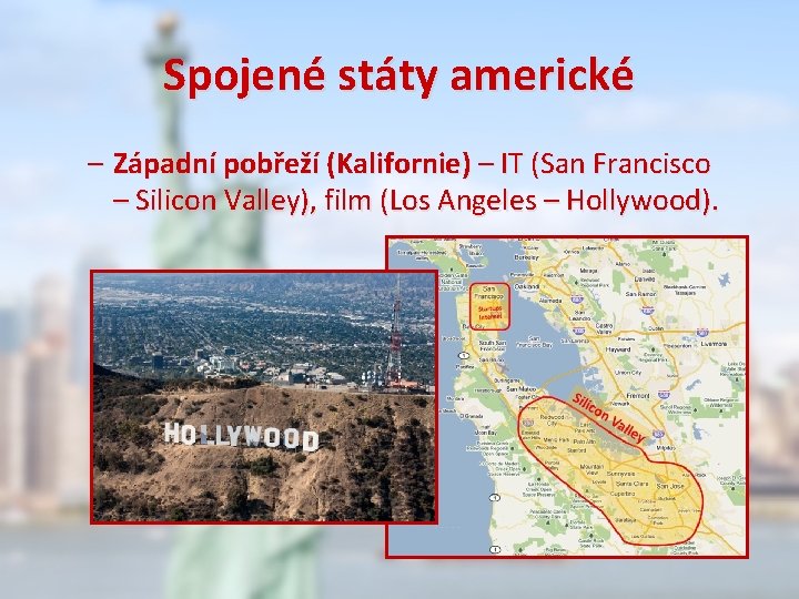 Spojené státy americké – Západní pobřeží (Kalifornie) – IT (San Francisco – Silicon Valley),