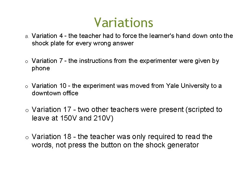 Variations a. Variation 4 - the teacher had to force the learner's hand down