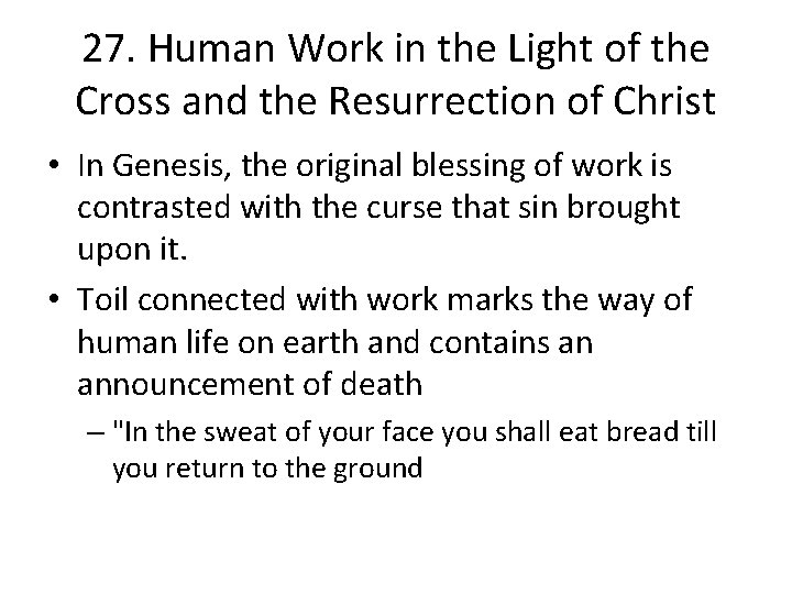 27. Human Work in the Light of the Cross and the Resurrection of Christ