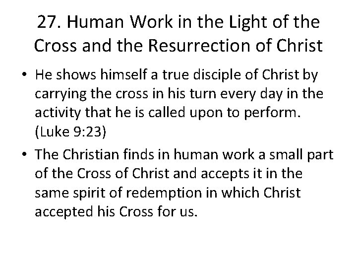 27. Human Work in the Light of the Cross and the Resurrection of Christ