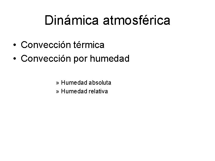 Dinámica atmosférica • Convección térmica • Convección por humedad » Humedad absoluta » Humedad