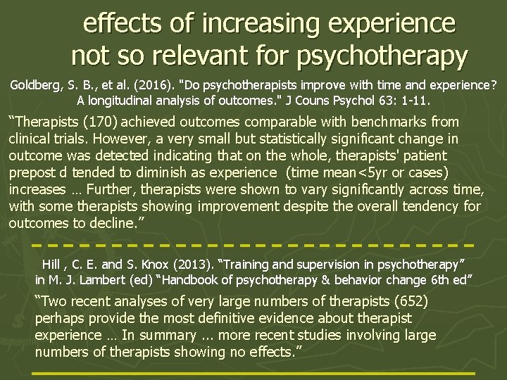 effects of increasing experience not so relevant for psychotherapy Goldberg, S. B. , et