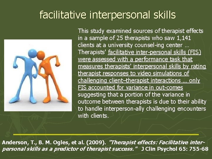 facilitative interpersonal skills This study examined sources of therapist effects in a sample of