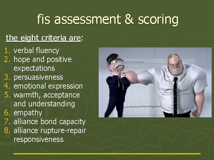 fis assessment & scoring the eight criteria are: 1. verbal fluency 2. hope and