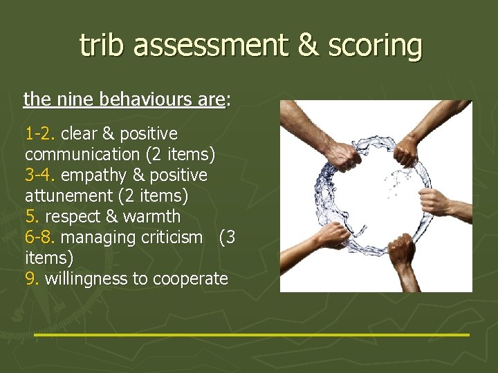 trib assessment & scoring the nine behaviours are: 1 -2. clear & positive communication