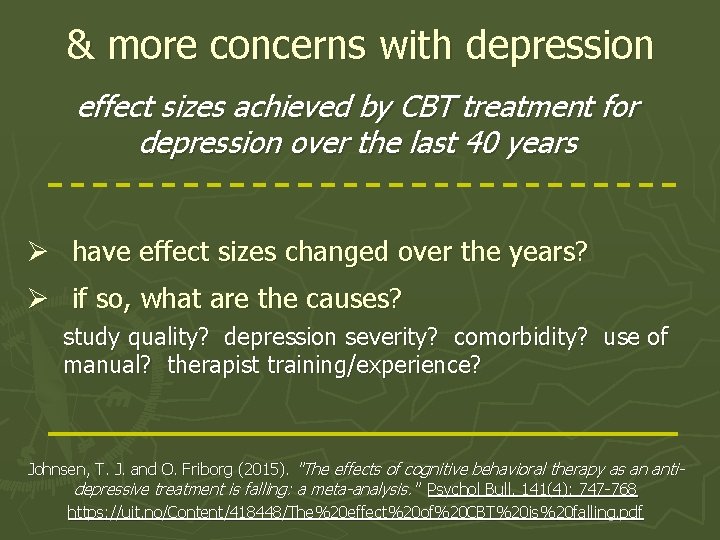 & more concerns with depression effect sizes achieved by CBT treatment for depression over