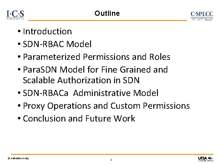 Outline • Introduction • SDN-RBAC Model • Parameterized Permissions and Roles • Para. SDN