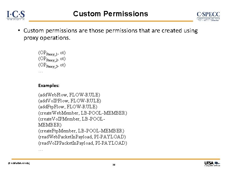 Custom Permissions • Custom permissions are those permissions that are created using proxy operations.