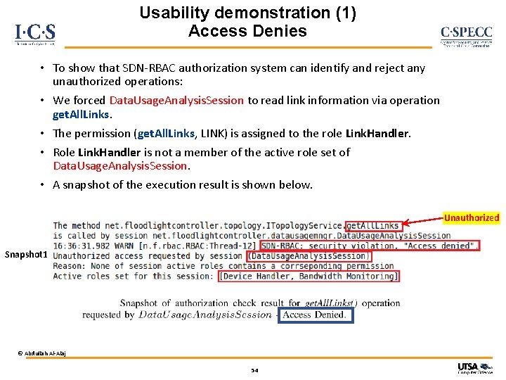 Usability demonstration (1) Access Denies • To show that SDN-RBAC authorization system can identify
