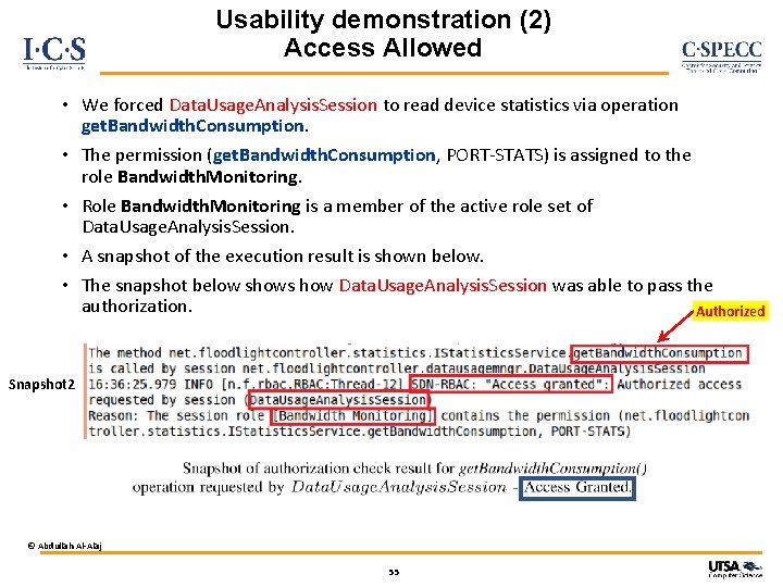 Usability demonstration (2) Access Allowed • We forced Data. Usage. Analysis. Session to read