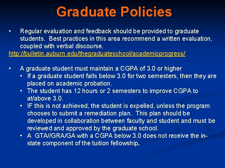 Graduate Policies • Regular evaluation and feedback should be provided to graduate students. Best