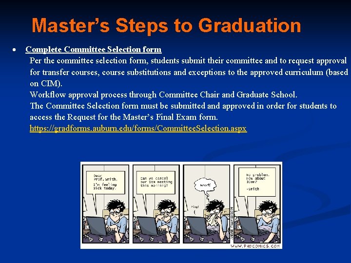 Master’s Steps to Graduation Complete Committee Selection form Per the committee selection form, students