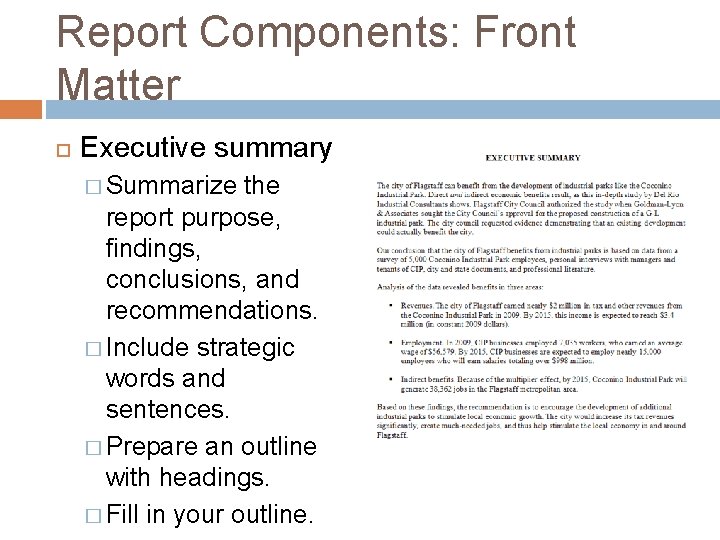 Report Components: Front Matter Executive summary � Summarize the report purpose, findings, conclusions, and