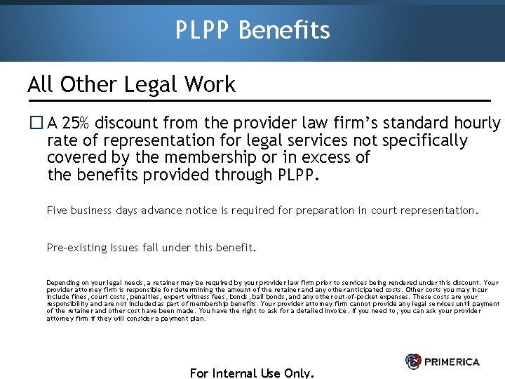 PLPP Benefits All Other Legal Work � A 25% discount from the provider law