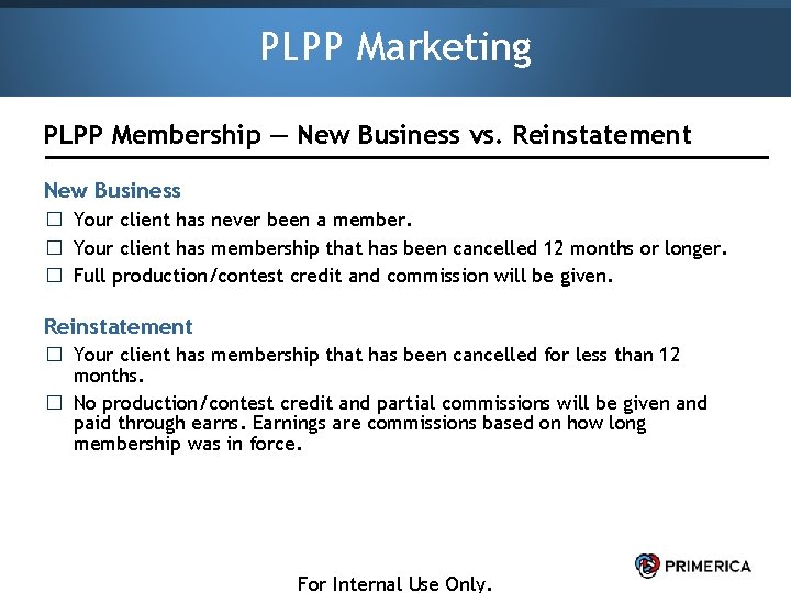 PLPP Marketing PLPP Membership — New Business vs. Reinstatement New Business � Your client
