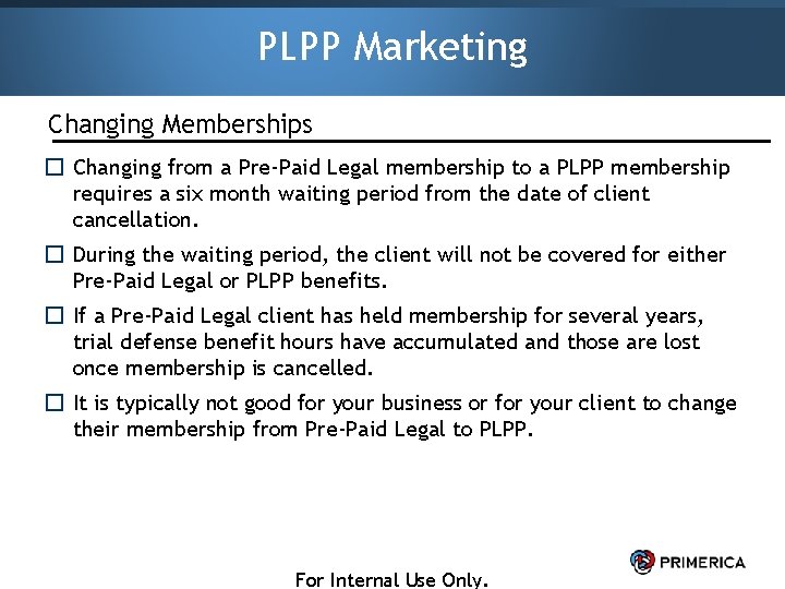 PLPP Marketing Changing Memberships � Changing from a Pre-Paid Legal membership to a PLPP