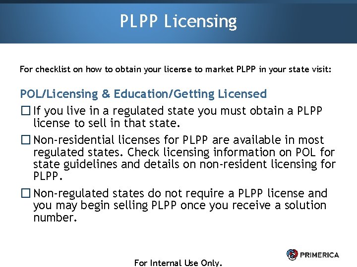 PLPP Licensing For checklist on how to obtain your license to market PLPP in