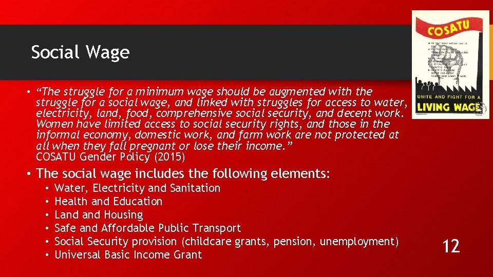 Social Wage • “The struggle for a minimum wage should be augmented with the