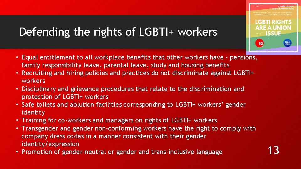 Defending the rights of LGBTI+ workers • Equal entitlement to all workplace benefits that