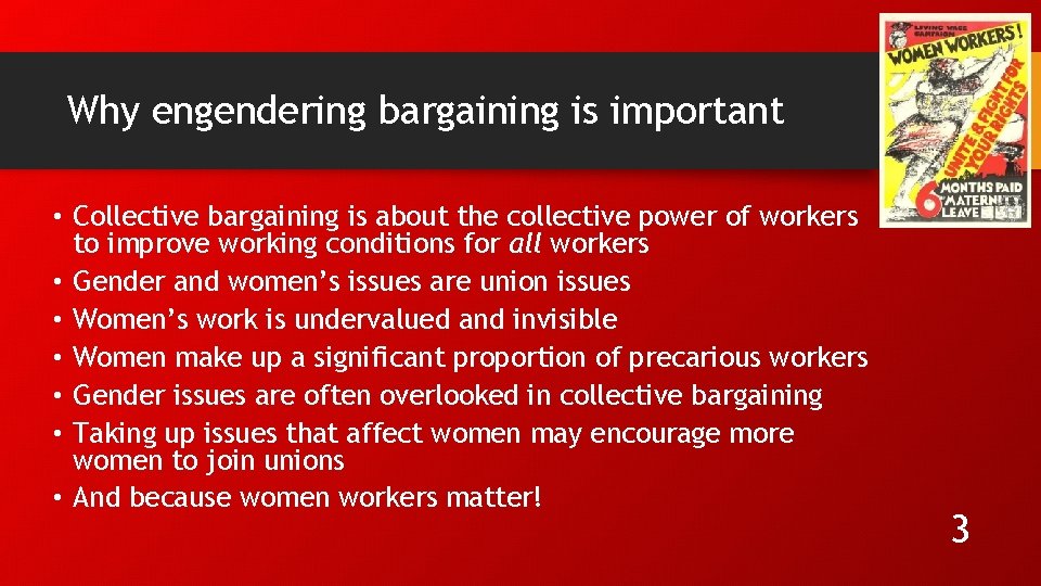 Why engendering bargaining is important • Collective bargaining is about the collective power of