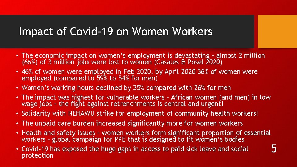 Impact of Covid-19 on Women Workers • The economic impact on women’s employment is