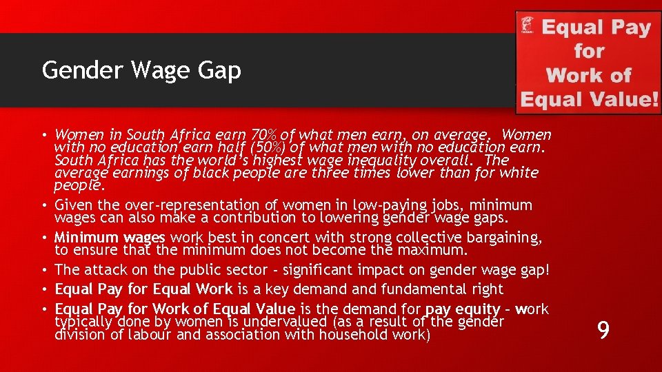 Gender Wage Gap • Women in South Africa earn 70% of what men earn,
