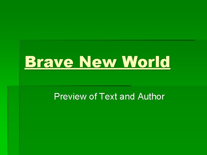 Brave New World Preview of Text and Author 