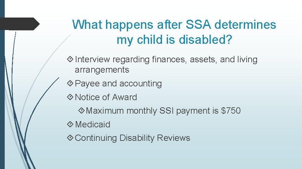 What happens after SSA determines my child is disabled? Interview regarding finances, assets, and