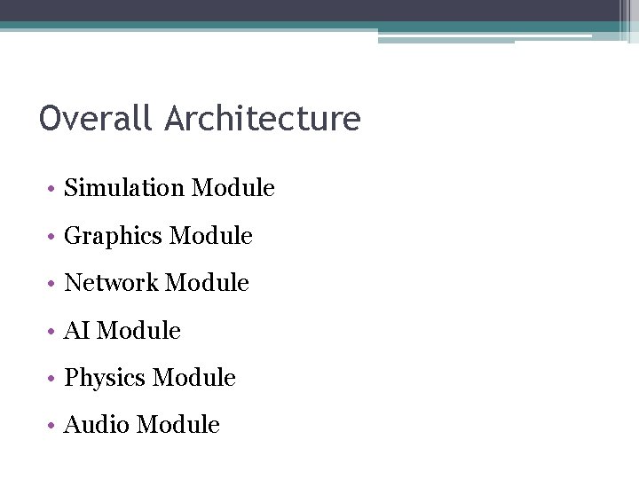 Overall Architecture • Simulation Module • Graphics Module • Network Module • AI Module