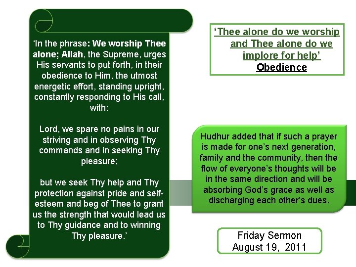 ‘In the phrase: We worship Thee alone; Allah, the Supreme, urges His servants to