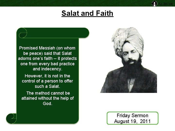 Salat and Faith Promised Messiah (on whom be peace) said that Salat adorns one’s