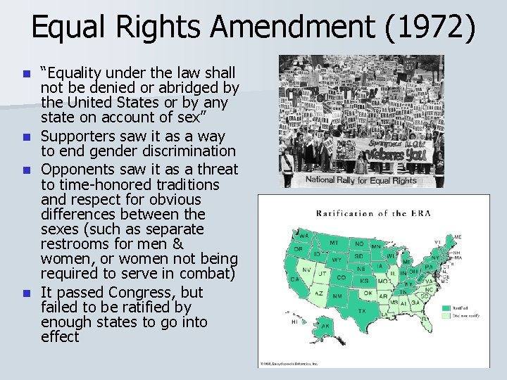 Equal Rights Amendment (1972) “Equality under the law shall not be denied or abridged