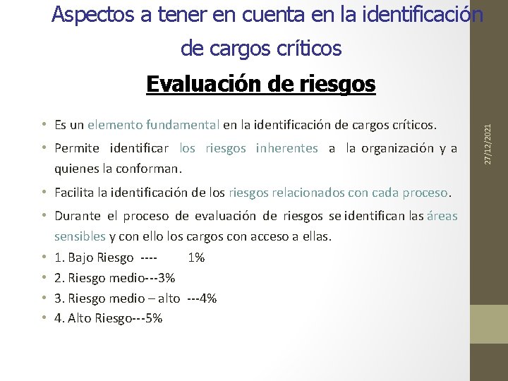 Aspectos a tener en cuenta en la identificación de cargos críticos • Es un