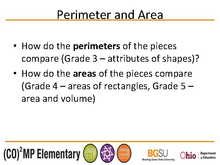 Perimeter and Area • How do the perimeters of the pieces compare (Grade 3