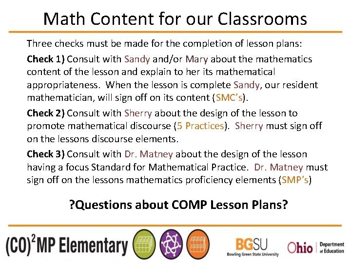Math Content for our Classrooms Three checks must be made for the completion of