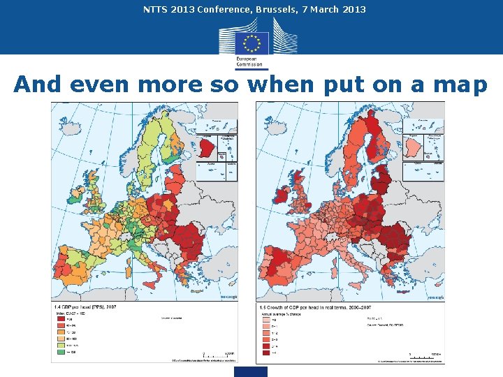 NTTS 2013 Conference, Brussels, 7 March 2013 And even more so when put on