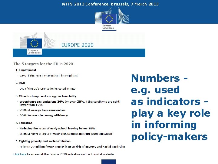 NTTS 2013 Conference, Brussels, 7 March 2013 Numbers e. g. used as indicators play