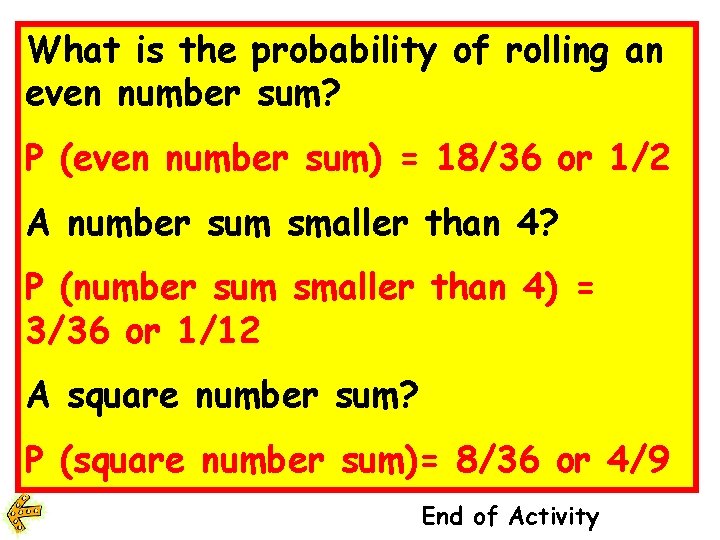 What is the probability of rolling an even number sum? P (even number sum)