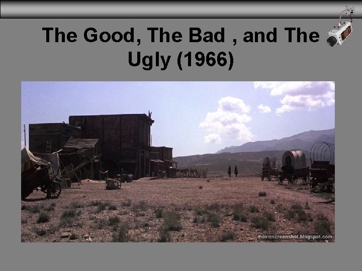 The Good, The Bad , and The Ugly (1966) 