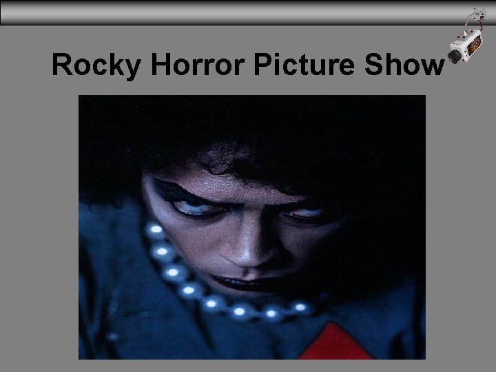 Rocky Horror Picture Show 