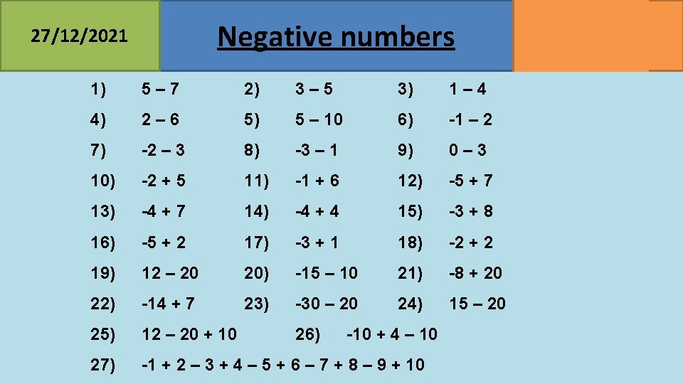 Negative numbers 27/12/2021 1) 5– 7 2) 3– 5 3) 1– 4 4) 2–