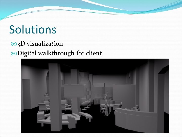 Solutions 3 D visualization Digital walkthrough for client 