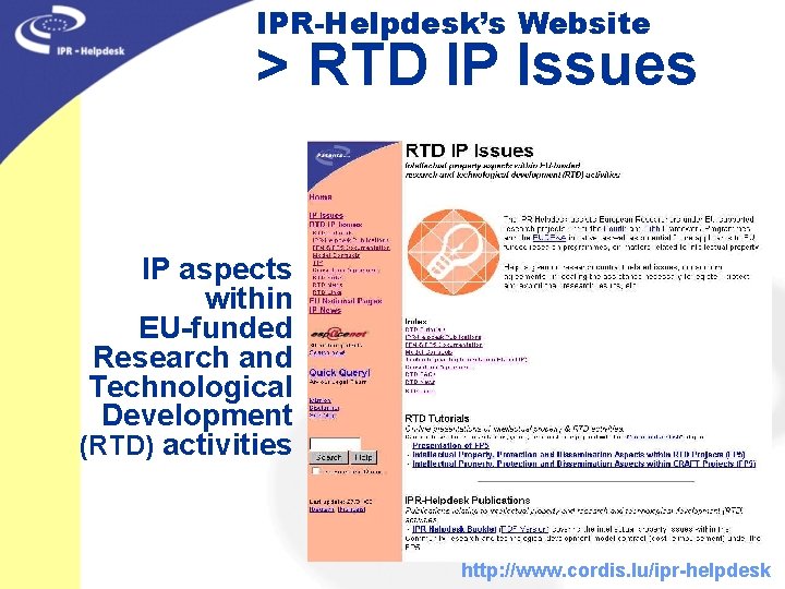 IPR-Helpdesk’s Website > RTD IP Issues IP aspects within EU-funded Research and Technological Development