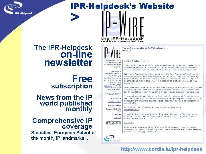 IPR-Helpdesk’s Website > The IPR-Helpdesk on-line newsletter Free subscription News from the IP world