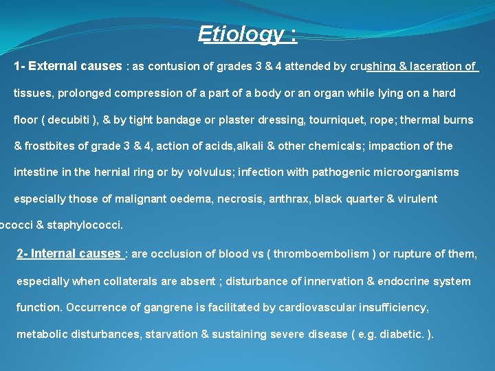Etiology : 1 - External causes : as contusion of grades 3 & 4